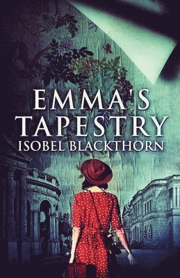 Isobel Blackthorn - Emma's Tapestry, Häftad