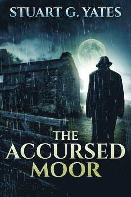 Stuart G Yates - Accursed Moor, Häftad