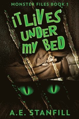 A E Stanfill - It Lives Under My Bed, Häftad. Tillgänglighet: Lägg i varukorg