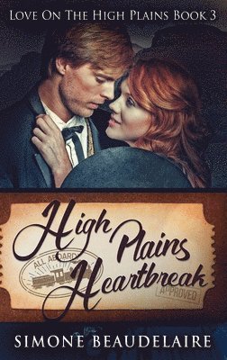 Simone Beaudelaire - High Plains Heartbreak, Inbunden