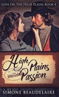 Simone Beaudelaire - High Plains Passion, Inbunden