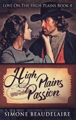 Simone Beaudelaire - High Plains Passion, Inbunden