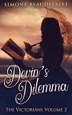 Simone Beaudelaire - Devin's Dilemma, Inbunden