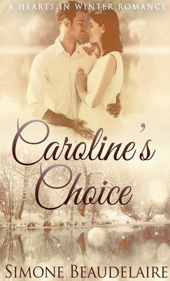 Simone Beaudelaire - Caroline's Choice, Inbunden