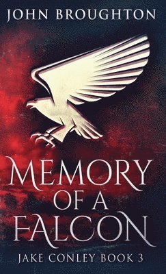 John Broughton - Memory Of A Falcon, Inbunden