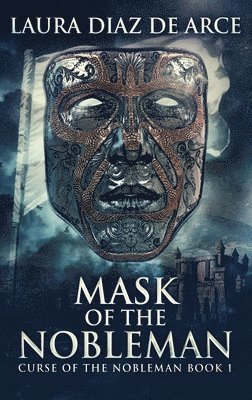 Laura Diaz de Arce - Mask Of The Nobleman, Inbunden. Tillgänglighet: Lägg i varukorg