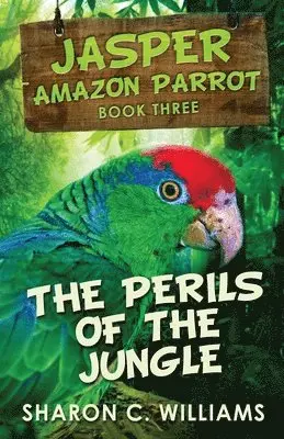 Sharon C Williams - Perils Of The Jungle, Häftad. Tillgänglighet: Lägg i varukorg