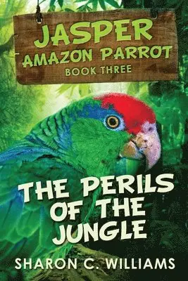 Sharon C Williams - Perils Of The Jungle, Häftad. Tillgänglighet: Lägg i varukorg