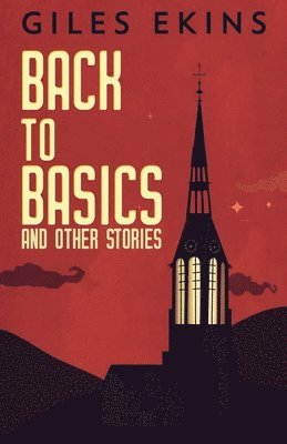 Giles Ekins - Back To Basics And Other Stories, Häftad
