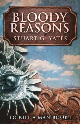 Stuart G Yates - Bloody Reasons, Häftad