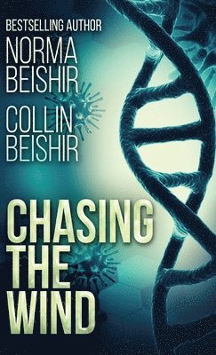 Norma Beishir, Collin Beishir - Chasing The Wind, Inbunden