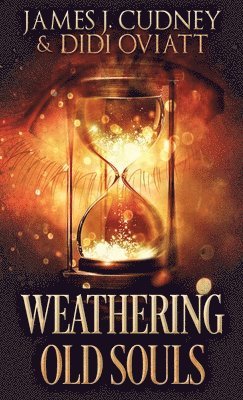 James J Cudney, Didi Oviatt - Weathering Old Souls, Inbunden. Tillgänglighet: Lägg i varukorg
