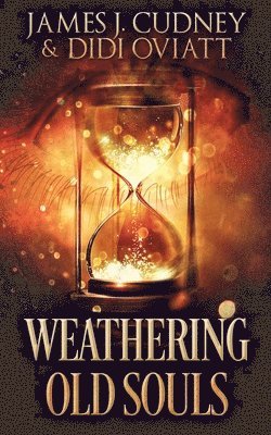 James J Cudney, Didi Oviatt - Weathering Old Souls, Häftad. Tillgänglighet: Lägg i varukorg