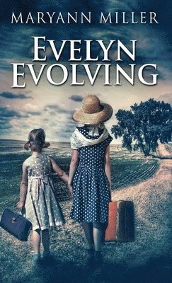 Maryann Miller - Evelyn Evolving, Inbunden