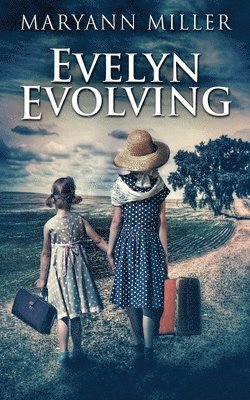 Maryann Miller - Evelyn Evolving, Häftad