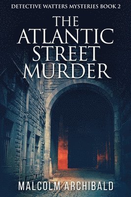 Malcolm Archibald - Atlantic Street Murder, Häftad