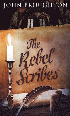 John Broughton - Rebel Scribes, Inbunden
