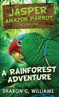 Sharon C Williams - Rainforest Adventure, Inbunden. Tillgänglighet: Lägg i varukorg