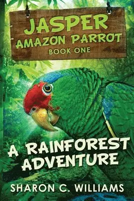 Sharon C Williams - Rainforest Adventure, Häftad. Tillgänglighet: Lägg i varukorg