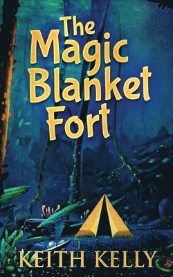 Keith Kelly - Magic Blanket Fort, Häftad