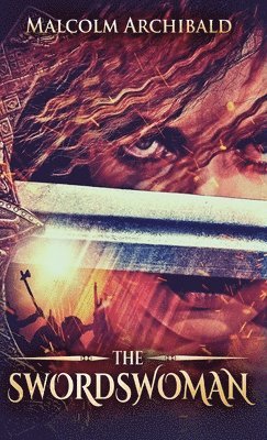 Malcolm Archibald - Swordswoman, Inbunden