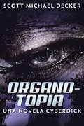 Organotopia - Una novela Cyberdick