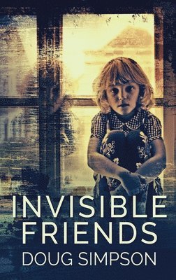 Doug Simpson - Invisible Friends, Inbunden