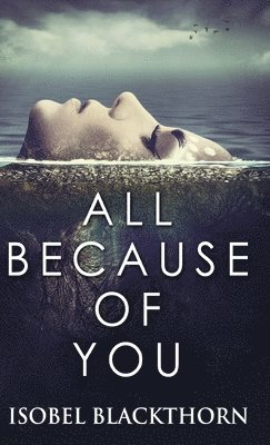 Isobel Blackthorn - All Because Of You, Inbunden