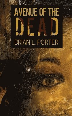 Brian L Porter - Avenue Of The Dead, Häftad