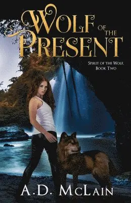 A D McLain - Wolf Of The Present, Häftad. Tillgänglighet: Lägg i varukorg