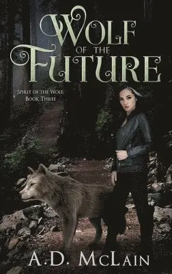 A D McLain - Wolf Of The Future, Inbunden. Tillgänglighet: Lägg i varukorg