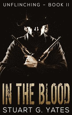Stuart G Yates - In The Blood, Inbunden