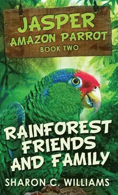 Sharon C Williams - Rainforest Friends and Family, Inbunden. Tillgänglighet: Lägg i varukorg