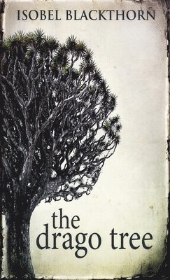Isobel Blackthorn - Drago Tree, Inbunden