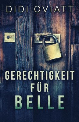 Didi Oviatt - Gerechtigkeit Für Belle, Häftad