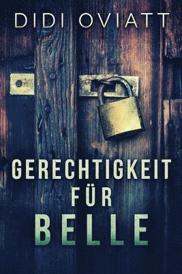 Didi Oviatt - Gerechtigkeit Für Belle, Häftad