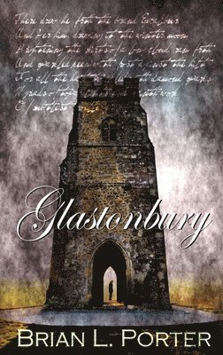 Brian L Porter - Glastonbury, Inbunden