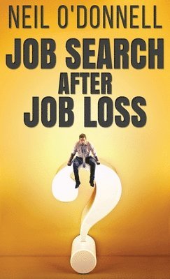 Neil O'Donnell - Job Search After Job Loss, Inbunden