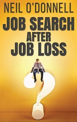 Neil O'Donnell - Job Search After Job Loss, Inbunden