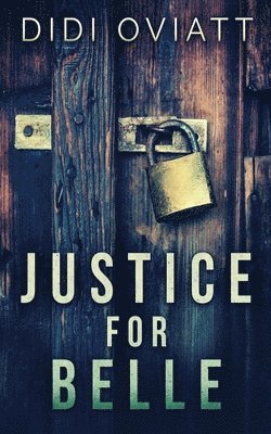 Didi Oviatt - Justice For Belle, Häftad