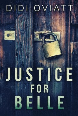 Didi Oviatt - Justice For Belle, Häftad
