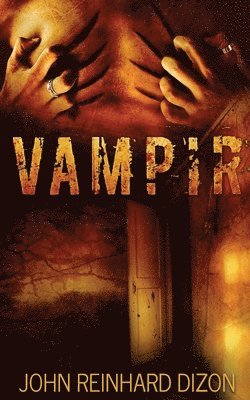 John Reinhard Dizon - Vampir, Häftad