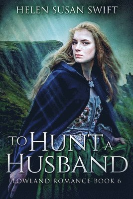 Helen Susan Swift - To Hunt A Husband, Häftad