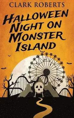 Clark Roberts - Halloween Night On Monster Island, Häftad. Tillgänglighet: Lägg i varukorg