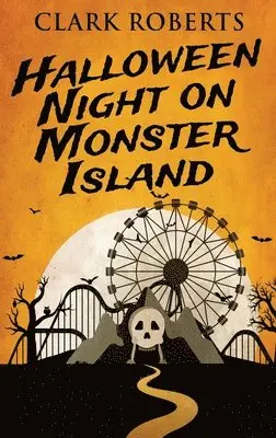 Clark Roberts - Halloween Night On Monster Island, Inbunden. Tillgänglighet: Lägg i varukorg