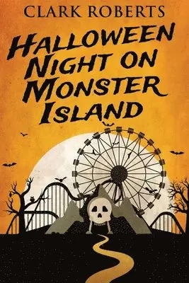 Clark Roberts - Halloween Night On Monster Island, Häftad. Tillgänglighet: Lägg i varukorg