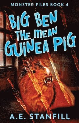 A E Stanfill - Big Ben The Mean Guinea Pig, Häftad. Tillgänglighet: Lägg i varukorg