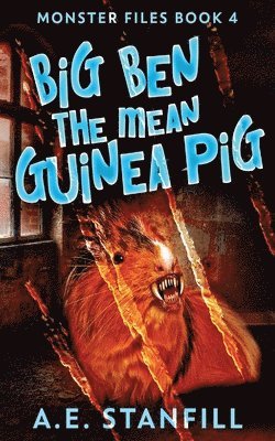 A E Stanfill - Big Ben The Mean Guinea Pig, Häftad. Tillgänglighet: Lägg i varukorg