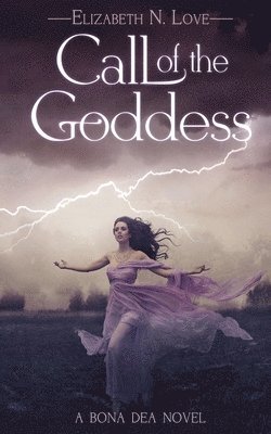 Elizabeth N Love - Call Of The Goddess, Häftad. Tillgänglighet: Lägg i varukorg