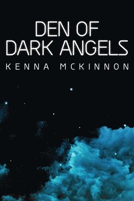 Kenna McKinnon - Den of Dark Angels, Häftad